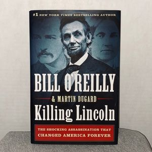 Killing Lincoln By Bill O’Reilly & Martin Dugard Book
